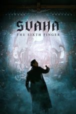 Svaha: The Sixth Finger sub indo