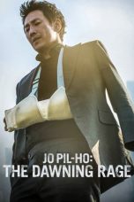 film Jo Pil-ho: The Dawning Rage sub indo