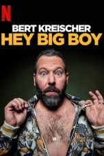film Bert Kreischer: Hey Big Boy lk21 subtittle indonesia